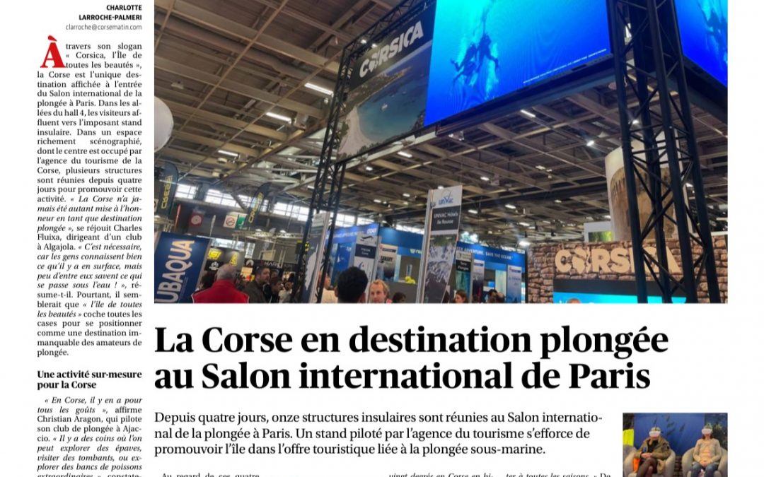 Corse-Matin : « La Corse en destination plongée au Salon international de Paris. »