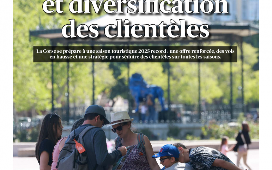 Corse-Matin : « Tourisme à la hausse et diversification des clientèles »